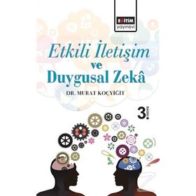 Etkili İletişim ve Duygusal Zeka - Murat Koçyiğit