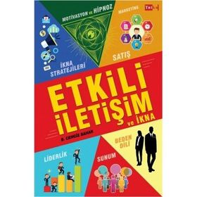 Etkili İletişim ve İkna - B. Cengiz Bahar