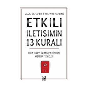 Etkili İletişimin 13 Kuralı - Jack Schafer Marvin Karlins