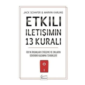 Etkili İletişimin 13 Kuralı - Jack Schafer Marvin Karlins