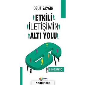 ETKILI İLETİŞİMİN ALTI YOLU - OĞUZ SAYGIN