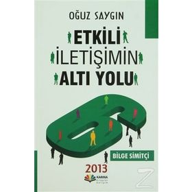 ETKILI İLETİŞİMİN ALTI YOLU - OĞUZ SAYGIN