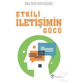 Etkili İletişimin Gücü / Meltem Soyugüzel