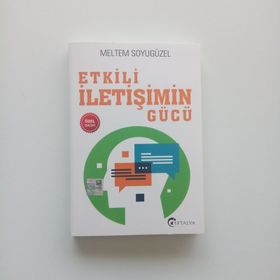 Etkili İletişimin Gücü / Meltem Soyugüzel