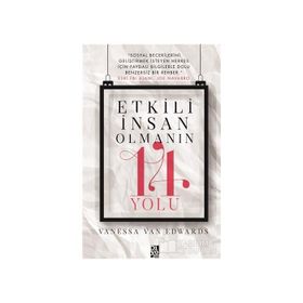 Etkili İnsan Olmanın 14 Yolu - Vanessa Van Edwards