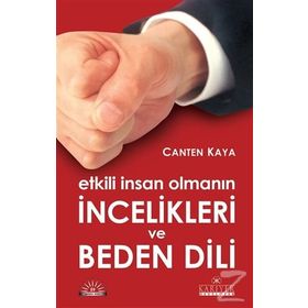 ETKILI İNSAN OLMANIN İNCELİKLERİ - CANTEN KAYA