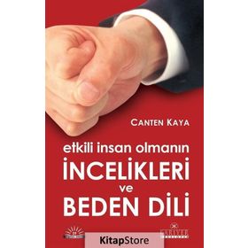ETKILI İNSAN OLMANIN İNCELİKLERİ - CANTEN KAYA