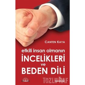 ETKILI İNSAN OLMANIN İNCELİKLERİ - CANTEN KAYA