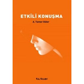 ETKILI KONUŞMA - A. TAMER GÜLER (ISBN:9786054511051)
