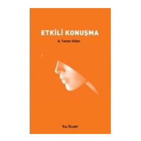 ETKILI KONUŞMA - A. TAMER GÜLER (ISBN:9786054511051)