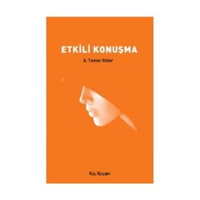 ETKILI KONUŞMA - A. TAMER GÜLER (ISBN:9786054511051)
