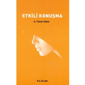 ETKILI KONUŞMA - A. TAMER GÜLER (ISBN:9786054511051)