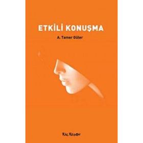 ETKILI KONUŞMA - A. TAMER GÜLER