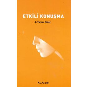 ETKILI KONUŞMA - A. TAMER GÜLER