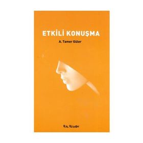 ETKILI KONUŞMA - A. TAMER GÜLER