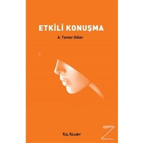 ETKILI KONUŞMA - A. TAMER GÜLER