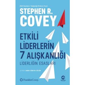 Etkili Liderlerin 7 Alışkanlığı: Liderliğin Esasları - Nova Kitap