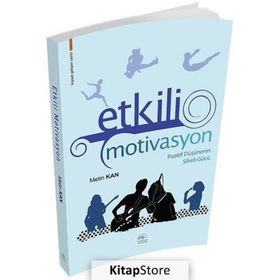 Etkili Motivasyon Pozitif Düşüncenin Sihirli Gücü - Metin Kan