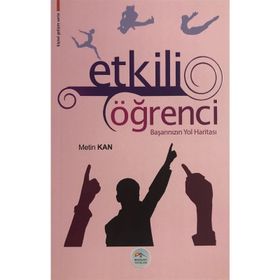 Etkili Öğrenci Başarınızın Yol Haritası - Metin Kan