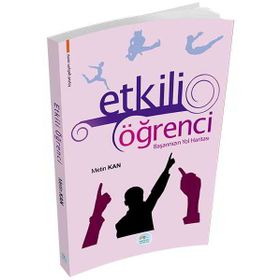 Etkili Öğrenci Başarınızın Yol Haritası - Metin Kan