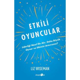 Etkili Oyuncular - Liz Wiseman