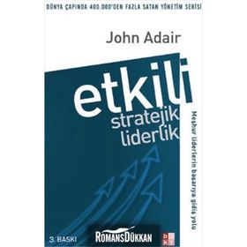 ETKILI STRATEJIK LIDERLIK - JOHN ADAIR