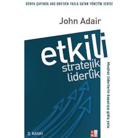 ETKILI STRATEJIK LIDERLIK - JOHN ADAIR