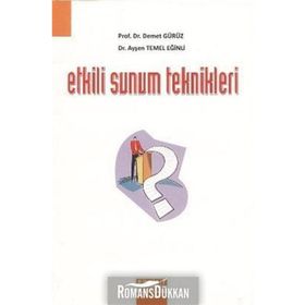 ETKILI SUNUM TEKNIKLERI - DEMET GÜRÜZ;AYŞEN TEMEL EĞİNLİ