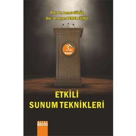 ETKILI SUNUM TEKNIKLERI - DEMET GÜRÜZ;AYŞEN TEMEL EĞİNLİ
