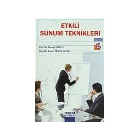 ETKILI SUNUM TEKNIKLERI - DEMET GÜRÜZ;AYŞEN TEMEL EĞİNLİ