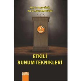 ETKILI SUNUM TEKNIKLERI - DEMET GÜRÜZ;AYŞEN TEMEL EĞİNLİ
