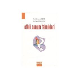 ETKILI SUNUM TEKNIKLERI - DEMET GÜRÜZ;AYŞEN TEMEL EĞİNLİ
