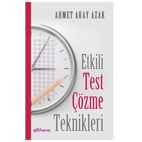 Etkili Test Çözme Teknikleri - Ahmet Akay Azak