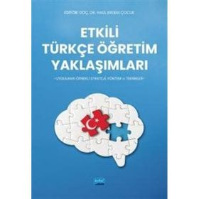 Etkili Türkçe Öğretim Yaklaşımları Nobel Akademik Yayıncılık