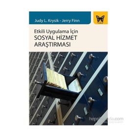 Etkili Uygulama İçin Sosyal Hizmet Araştırması - Judy L. Krysik Jerry Finn