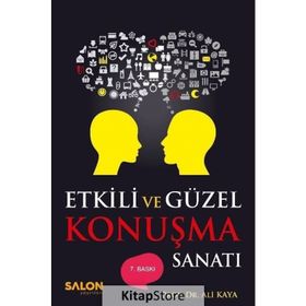 ETKILI VE GÜZEL KONUŞMA SANATI - ALI KAYA