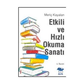 ETKILI VE HIZLI OKUMA SANATI - MERİÇ KAYALAN
