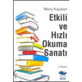 ETKILI VE HIZLI OKUMA SANATI - MERİÇ KAYALAN