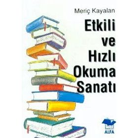 ETKILI VE HIZLI OKUMA SANATI - MERİÇ KAYALAN