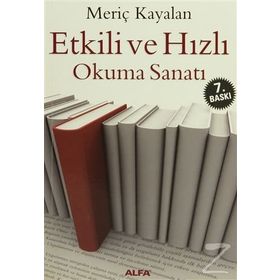 ETKILI VE HIZLI OKUMA SANATI - MERİÇ KAYALAN