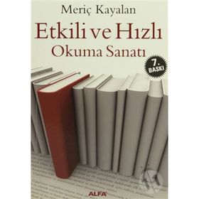 ETKILI VE HIZLI OKUMA SANATI - MERİÇ KAYALAN