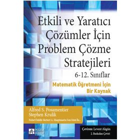 Etkili ve Yaratıcı Çözümler İçin Problem Çözme Stratejileri 6/12. Sınıflar - Pegem Akademi Yayıncılık