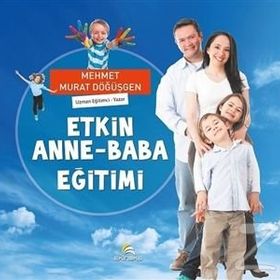 ETKIN ANNE-BABA EĞİTİMİ - MEHMET MURAT DÖĞÜŞGEN