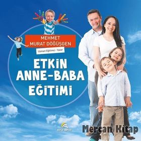ETKIN ANNE-BABA EĞİTİMİ - MEHMET MURAT DÖĞÜŞGEN
