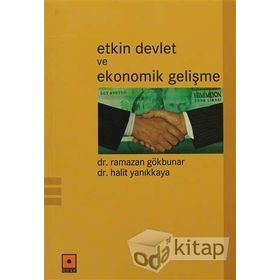 ETKIN DEVLET VE EKONOMIK GELİŞME - RAMAZAN GÖKBUNAR;HALIT YANIKKAYA