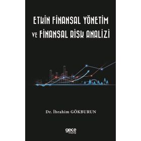 Etkin Finansal Yönetim ve Finansal Risk Analizi Gece Kitaplığı