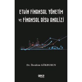 Etkin Finansal Yönetim ve Finansal Risk Analizi Gece Kitaplığı