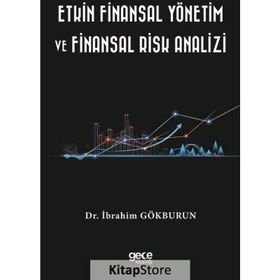 Etkin Finansal Yönetim ve Finansal Risk Analizi Gece Kitaplığı