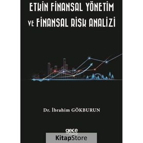 Etkin Finansal Yönetim ve Finansal Risk Analizi Gece Kitaplığı