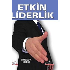 ETKIN LIDERLIK - MUSTAFA KILINÇ